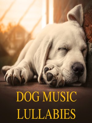 cover image of Dog Music Lullabies